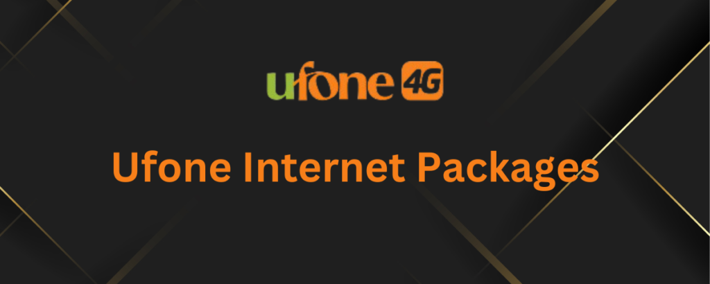 Ufone Internet Packages