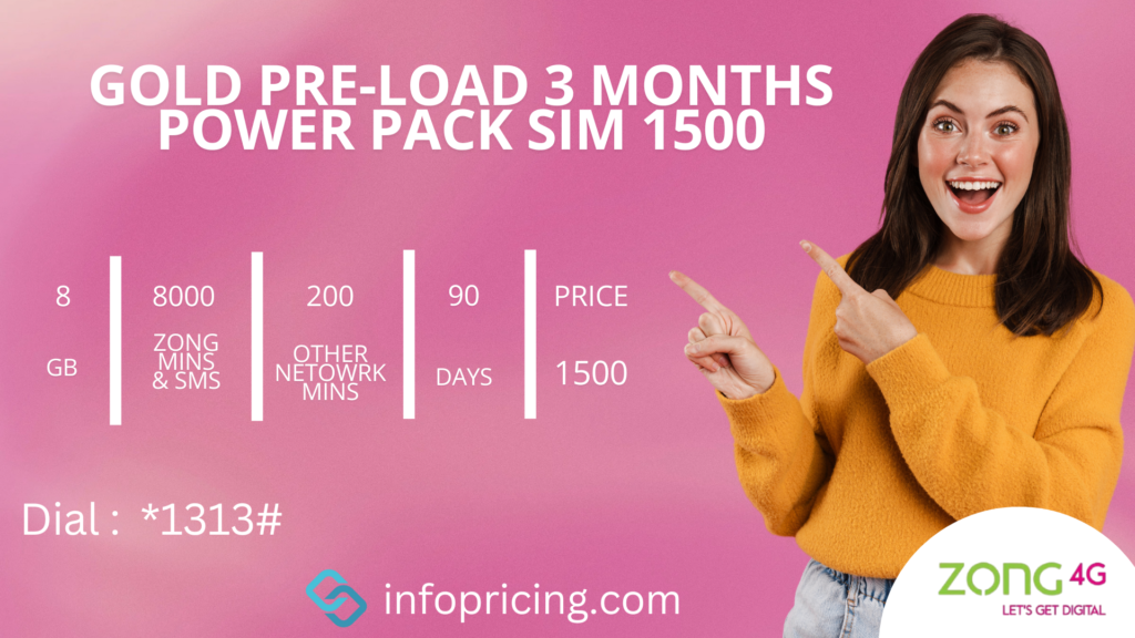 Zong Gold Preload 3 Months Power Pack SIM 1500