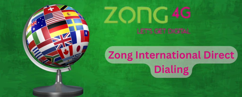 Zong International Direct Dialing