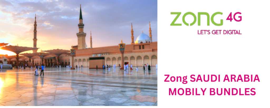 Zong SAUDI ARABIA MOBILY BUNDLES