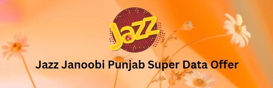 Jazz Janoobi Punjab Super Data Offer