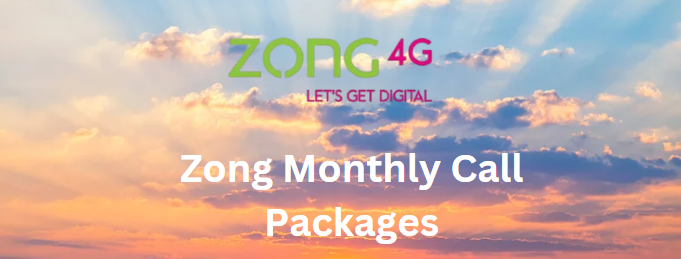 Zong Monthly Call Packages