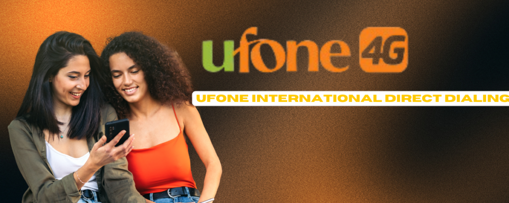 Ufone International Direct Dialing