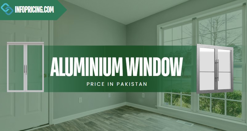 Aluminium Window Price in Pakistan