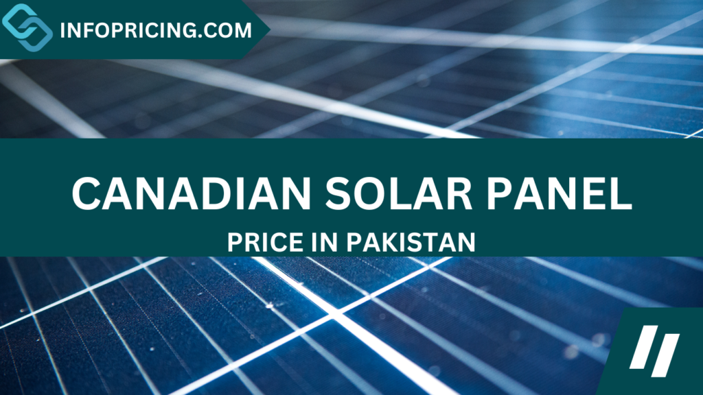 Canadian Solar Panel Price in Pakistan