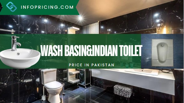 Wash Basin and Indian Toilet Prices in Pakistan